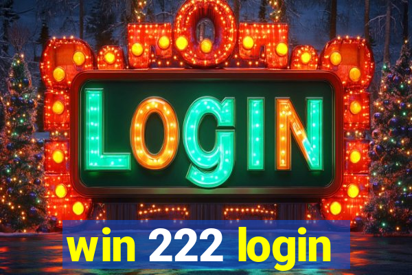 win 222 login